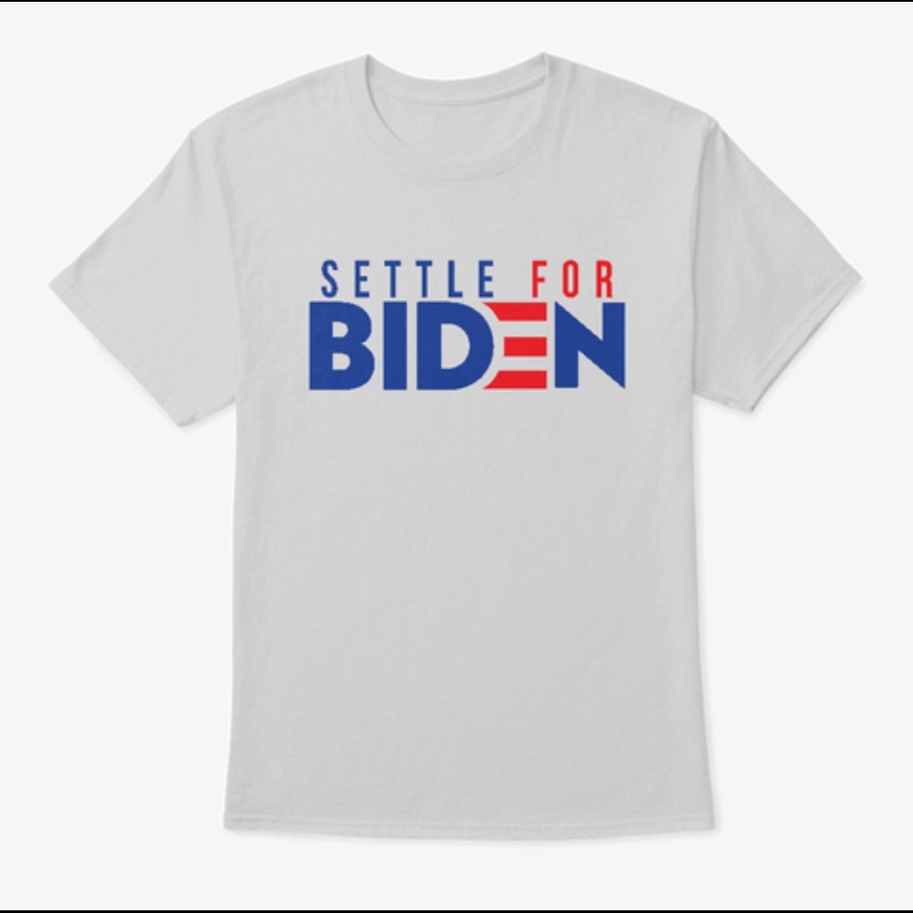 TeeSpring “Settle for Biden” T-Shirt